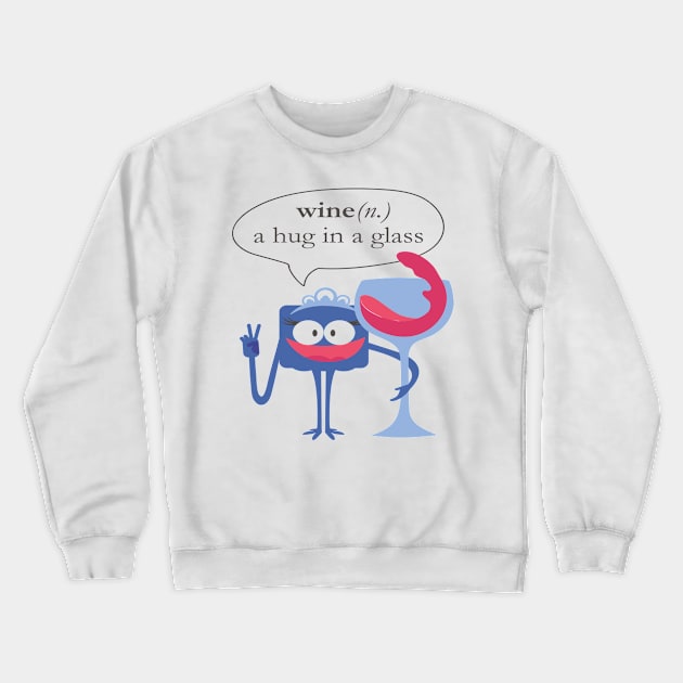 Wine A hug in a glass Crewneck Sweatshirt by eufritz